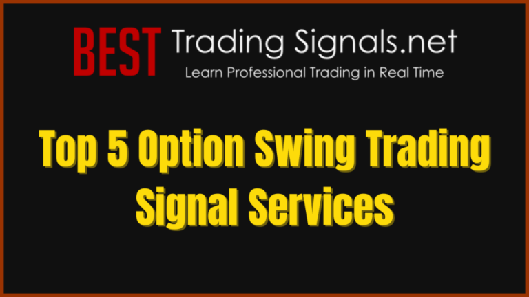 Top 5 Option Swing Trading Signal Services