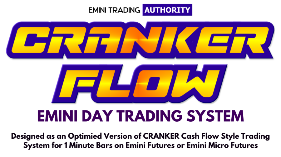 CRANKER FLOW Emini Day Trading System