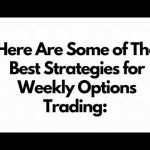 Here Are Some of The Best Strategies for Weekly Options Trading